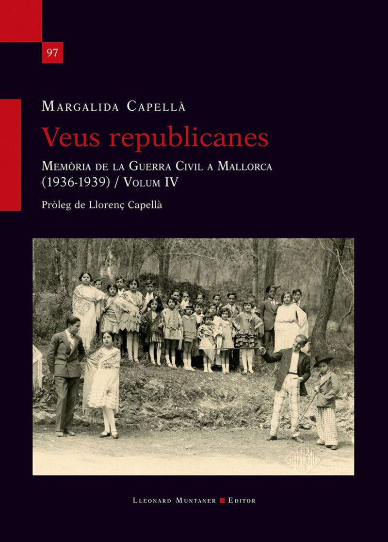 VEUS REPUBLICANES IV - MEMORIA DE LA GUERRA CIVIL A MALLORCA (1936 1939)