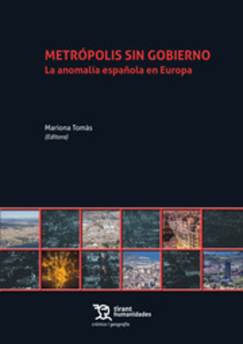 metropolis sin gobierno - la anomalia española en europa - Mariona Tomas (ed. )