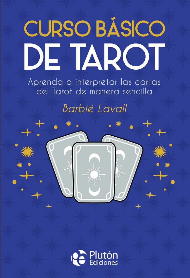 curso basico de tarot - aprenda a interpretar las cartas del tarot de manera sencilla - Barbie Lavall