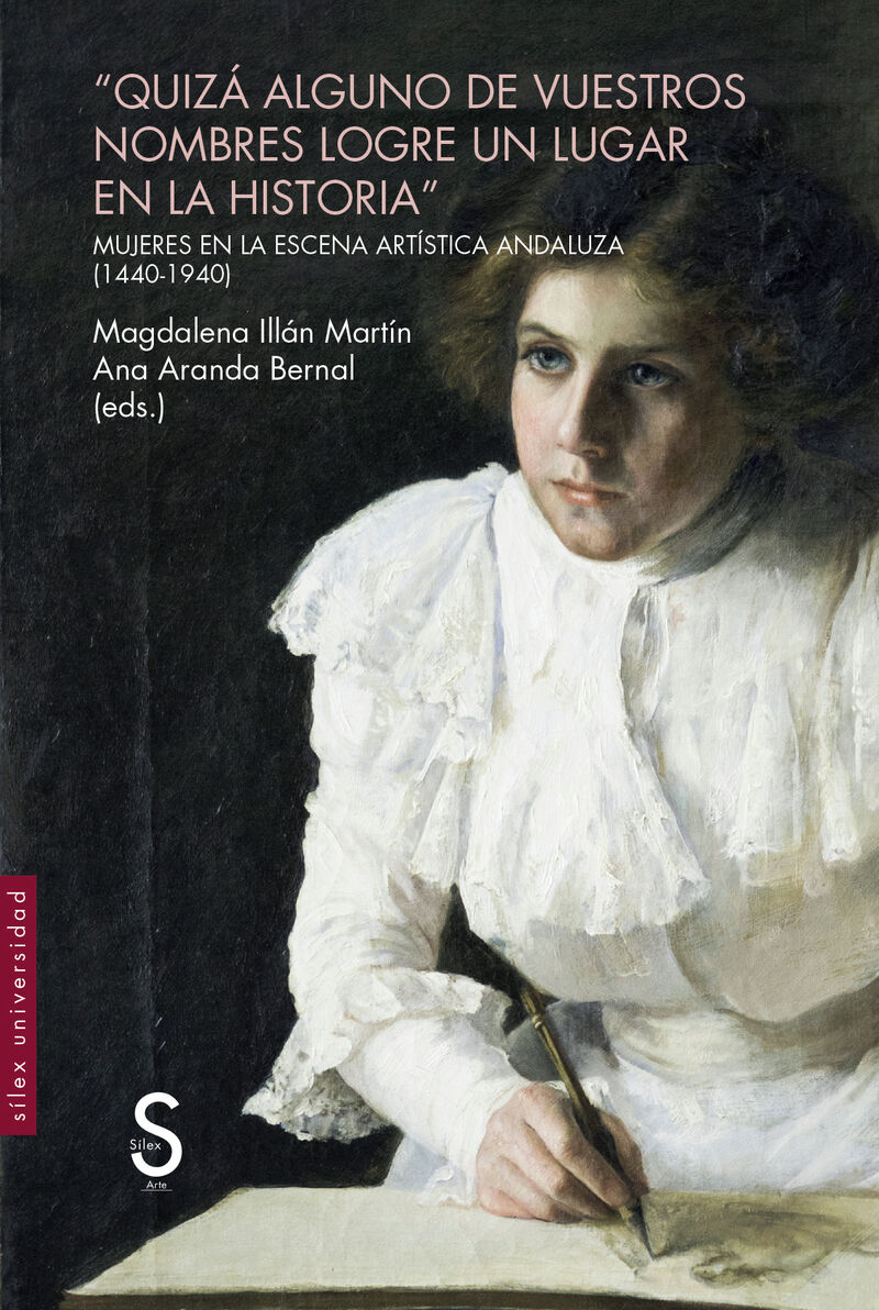 quiza alguno de vuestros nombres logre un lugar en la historia - Magdalena Illan Martin (ed. ) / Ana Aranda Bernal (ed. )