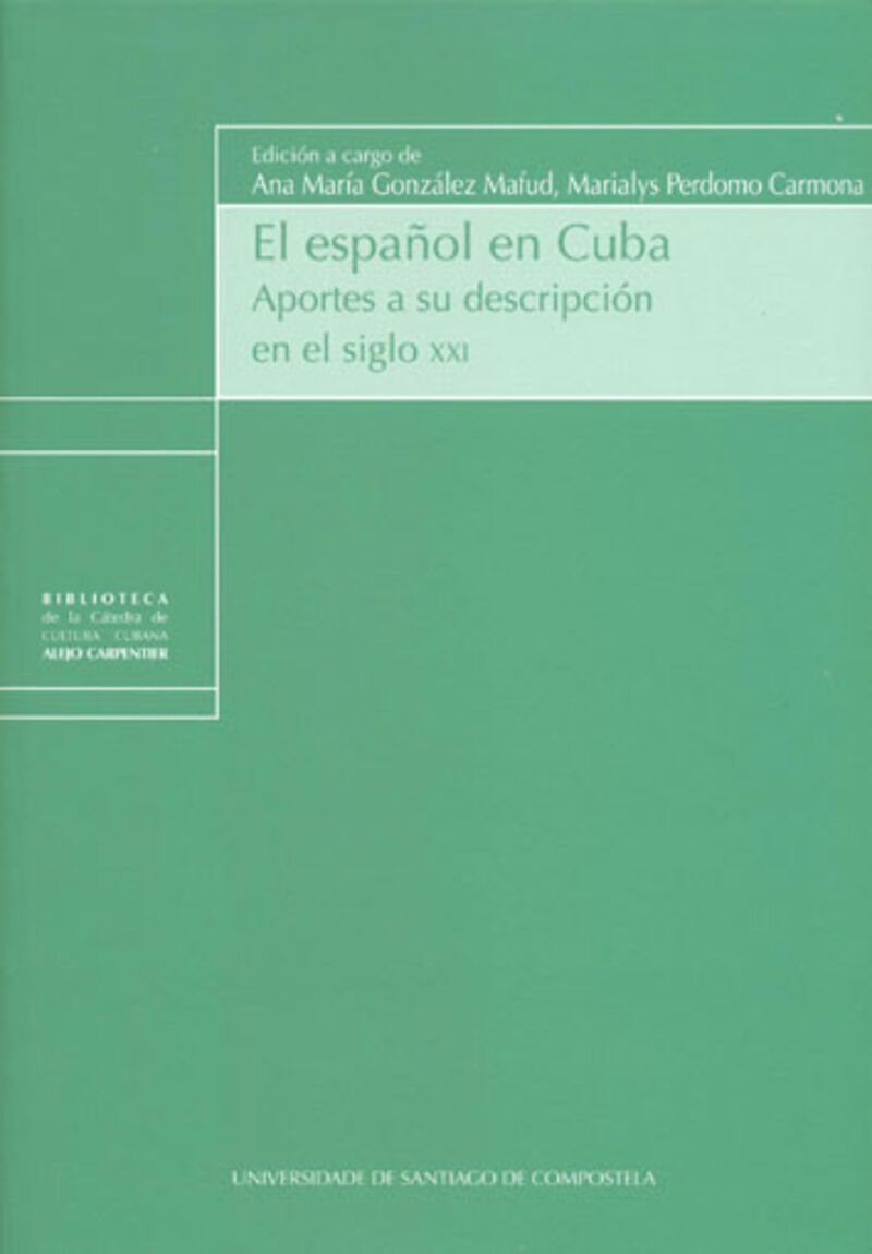EL ESPAÑOL EN CUBA - APORTES A SU DESCRIPCION EN EL SIGLO XXI