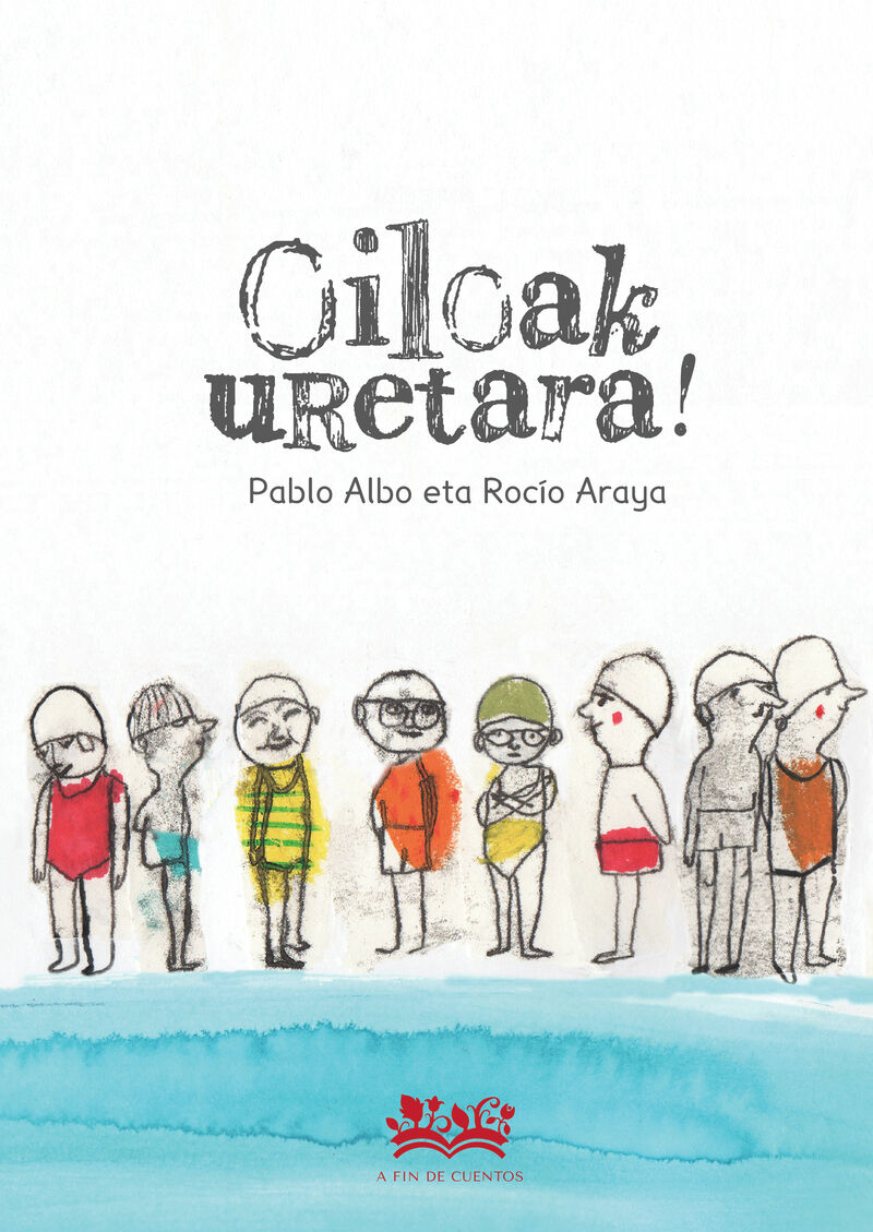 oiloak, uretara! - Pablo Albo / Rocio Araya Gutierrez (il. )