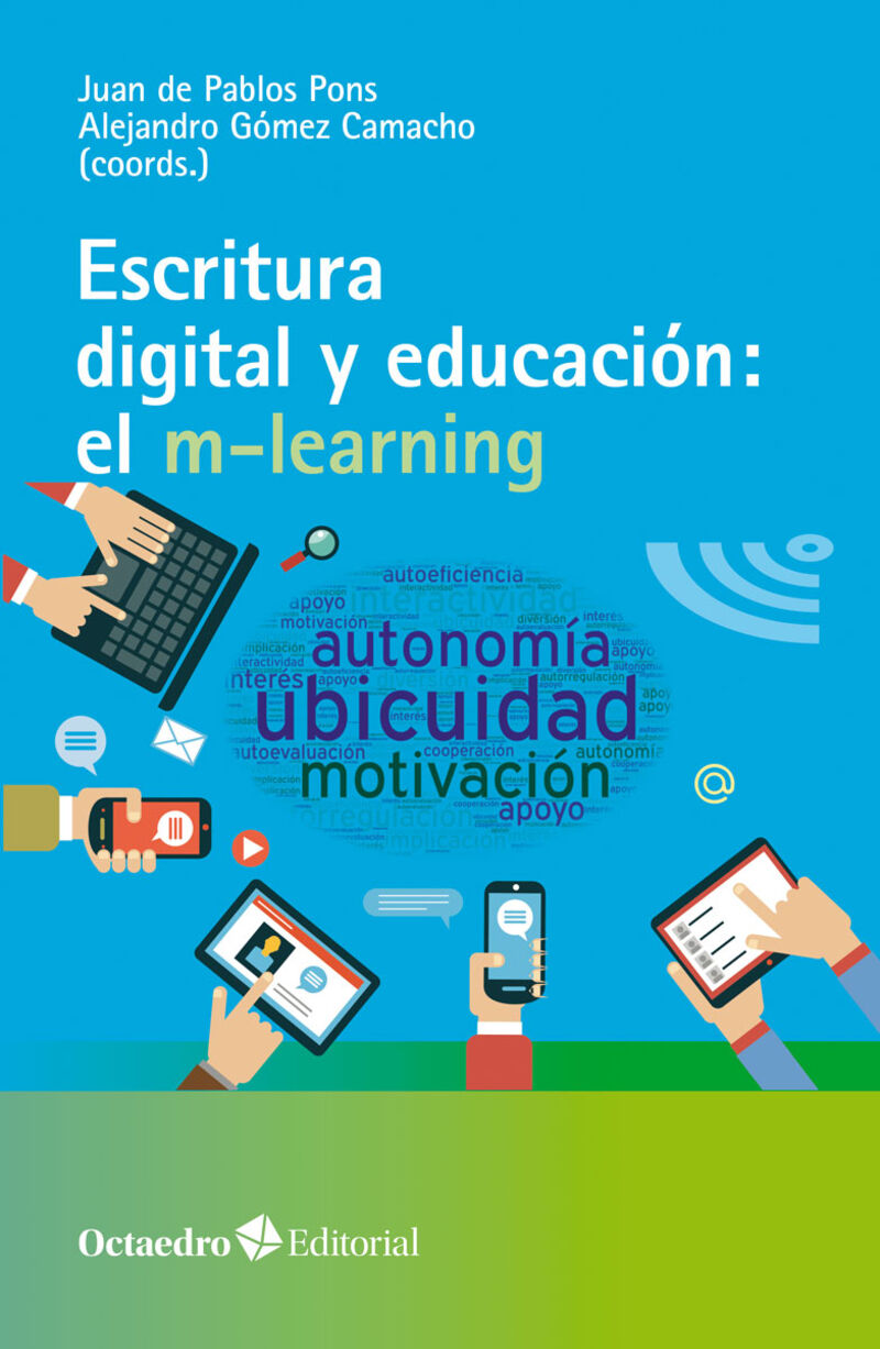 escritura digital y educacion: el m-learning - Juan De Pablos Pons (coord. ) / Alejandro Gomez Camacho (coord. )