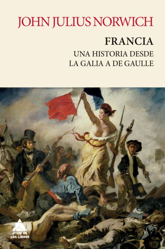 francia - una historia de la galia a de gaulle - John Julius Norwich