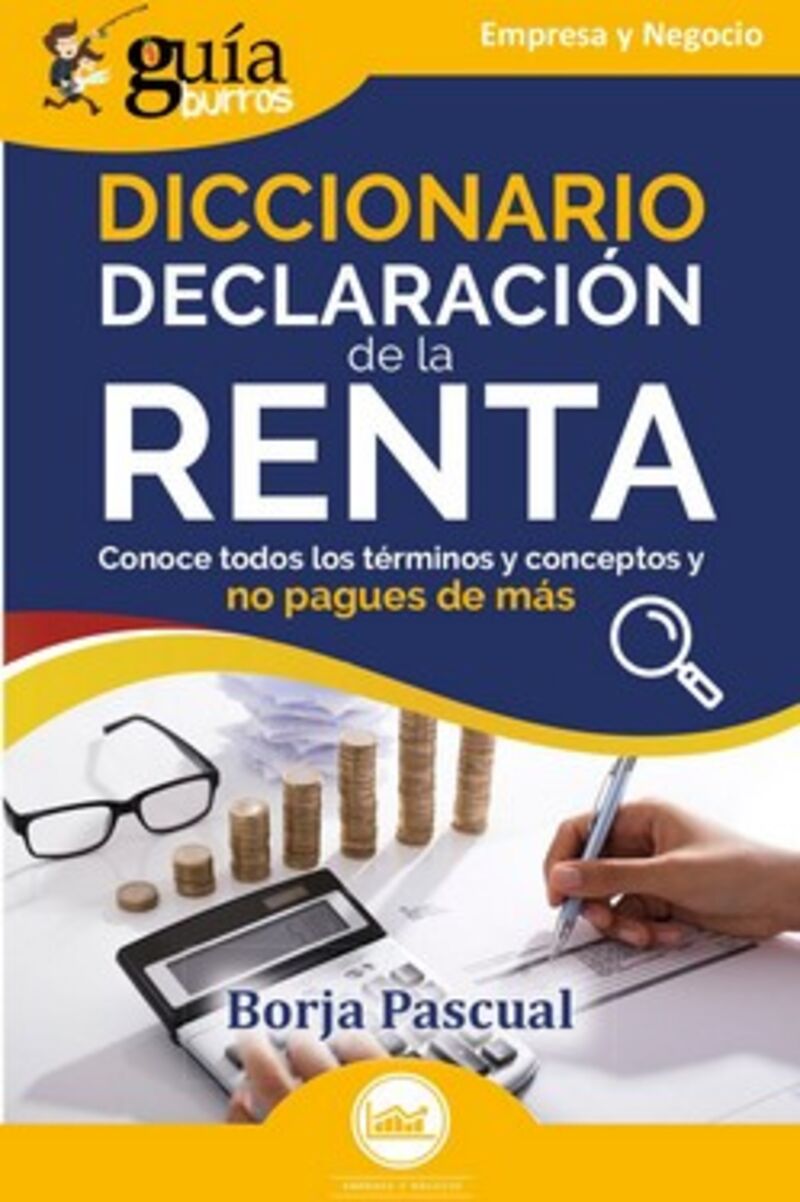 diccionario declaracion de la renta - conoce todos los terminos y conceptos y no pagues de mas - Borja Pascual