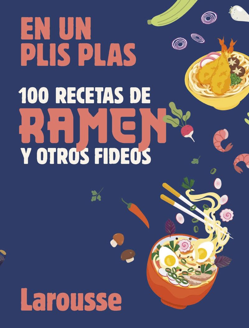100 recetas de ramen y otros fideos - en un plis plas - Aa. Vv.
