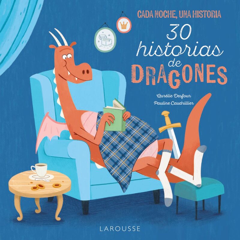 30 historias de dragones - cada noche, una historia - Editions Larousse / Pauline Caudrillier (il. )