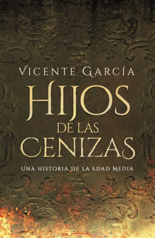 hijos de las cenizas - Vicente Garcia