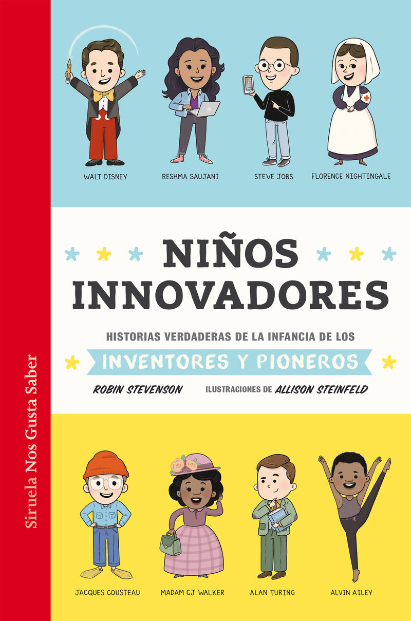 niños innovadores - historias verdaderas de la infancia de los inventores y pioneros - Robin Stevenson / Allison Steinfeld (il. )