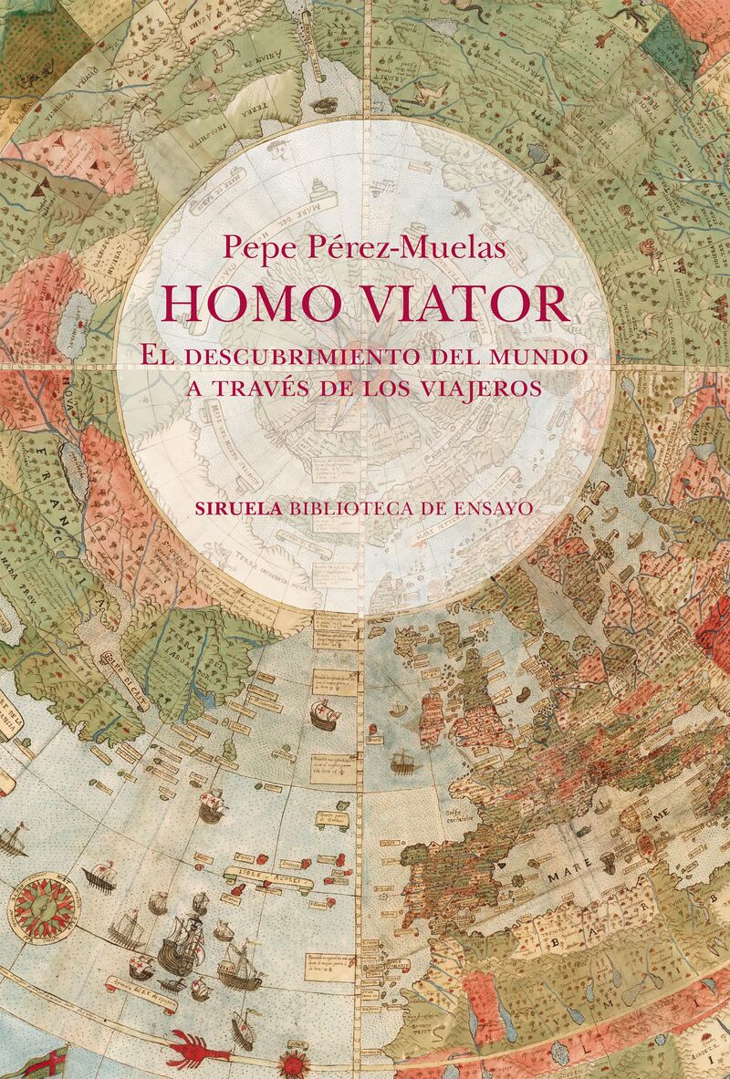 homo viator - el descubrimiento del mundo a traves de los viajeros - Pepe Perez-Muelas