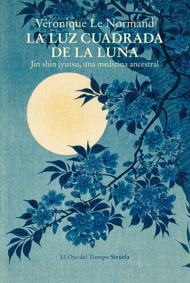 la luz cuadrada de la luna - jin shin jyutsu, una medicina ancestral - Veronique Le Normand