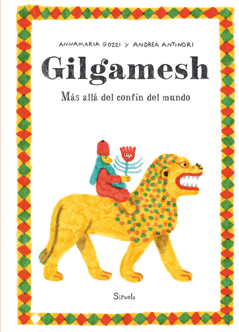 gilgamesh - Annamaria Gozzi / Andrea Antinori (il. )
