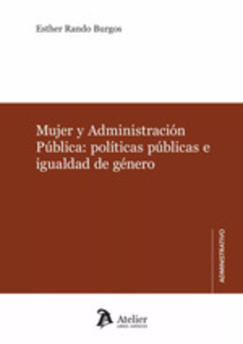 MUJER Y ADMINISTRACION PUBLICA: POLITICAS PUBLICAS E IGUALDAD DE GENERO