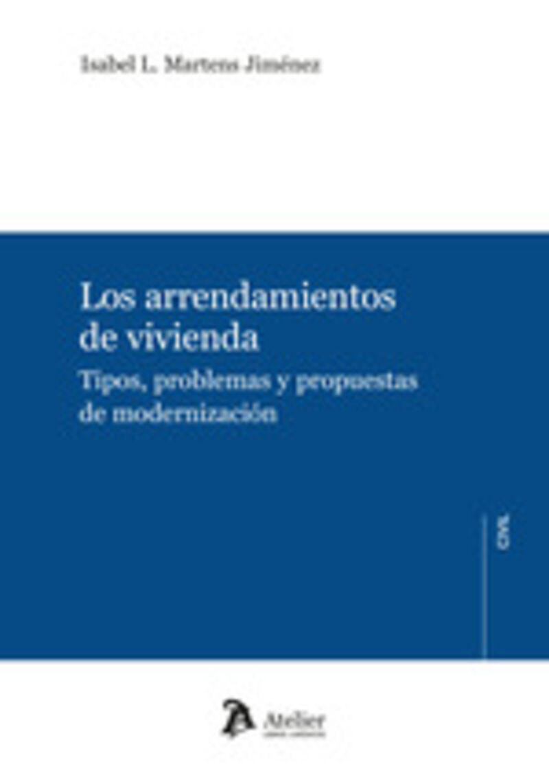 ARRENDAMIENTOS DE VIVIENDA - TIPOS, PROBLEMAS Y PROPUESTAS DE MODERNIZACION