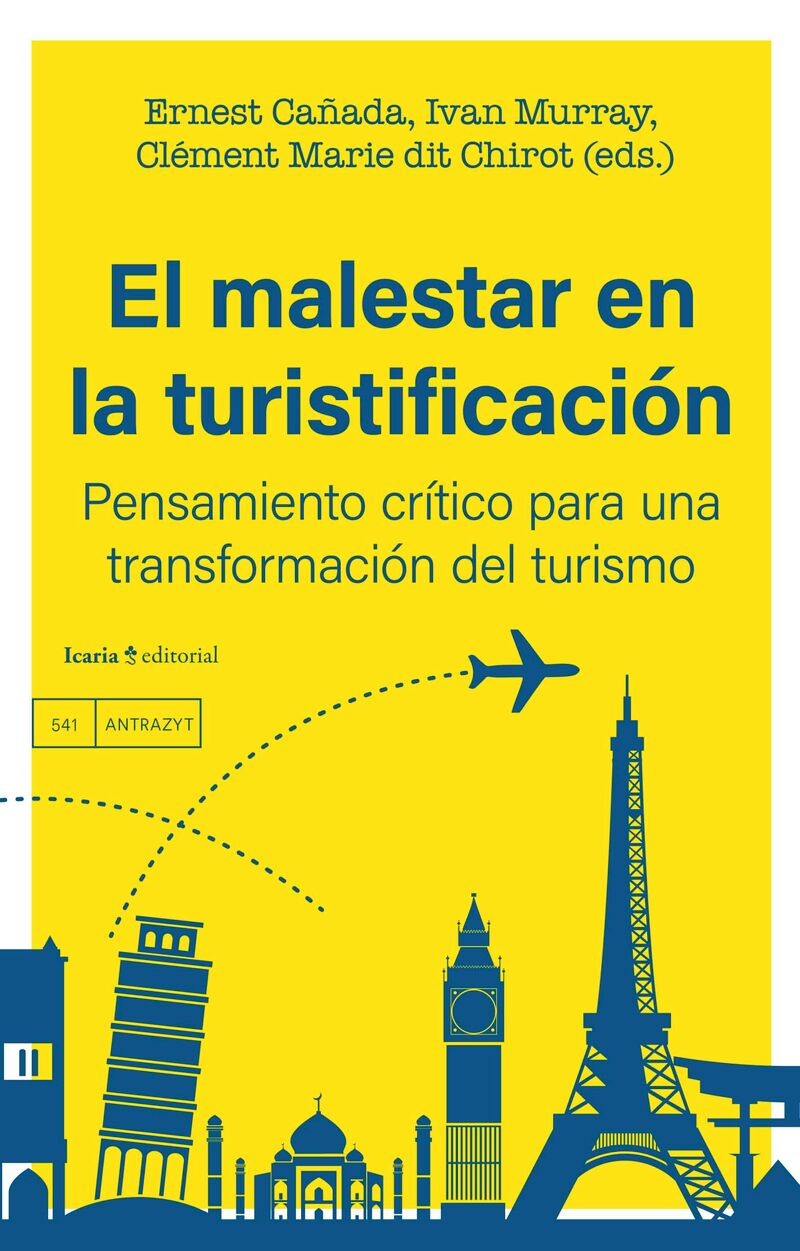 el malestar en la turistificacion - Ernest Cañada / Ivan Murray / Clement Marie Dit Chirot (ed. )