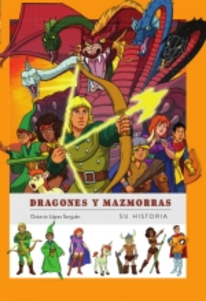 DRAGONES Y MAZMORRAS - SU HISTORIA