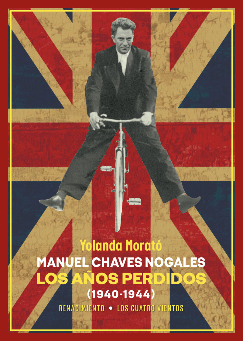 MANUEL CHAVES NOGALES - LOS AÑOS PERDIDOS - (1940-1944)
