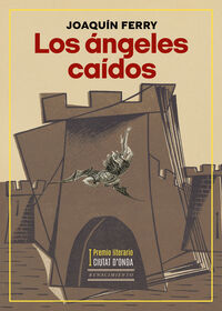 los angeles caidos - (i premio literario ciutat d'onda) - Joaquin Ferry