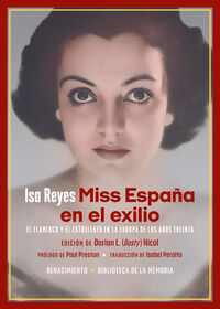 miss españa en el exilio - el flamenco y el estrellato en la europa de los años treinta - Isa Reyes