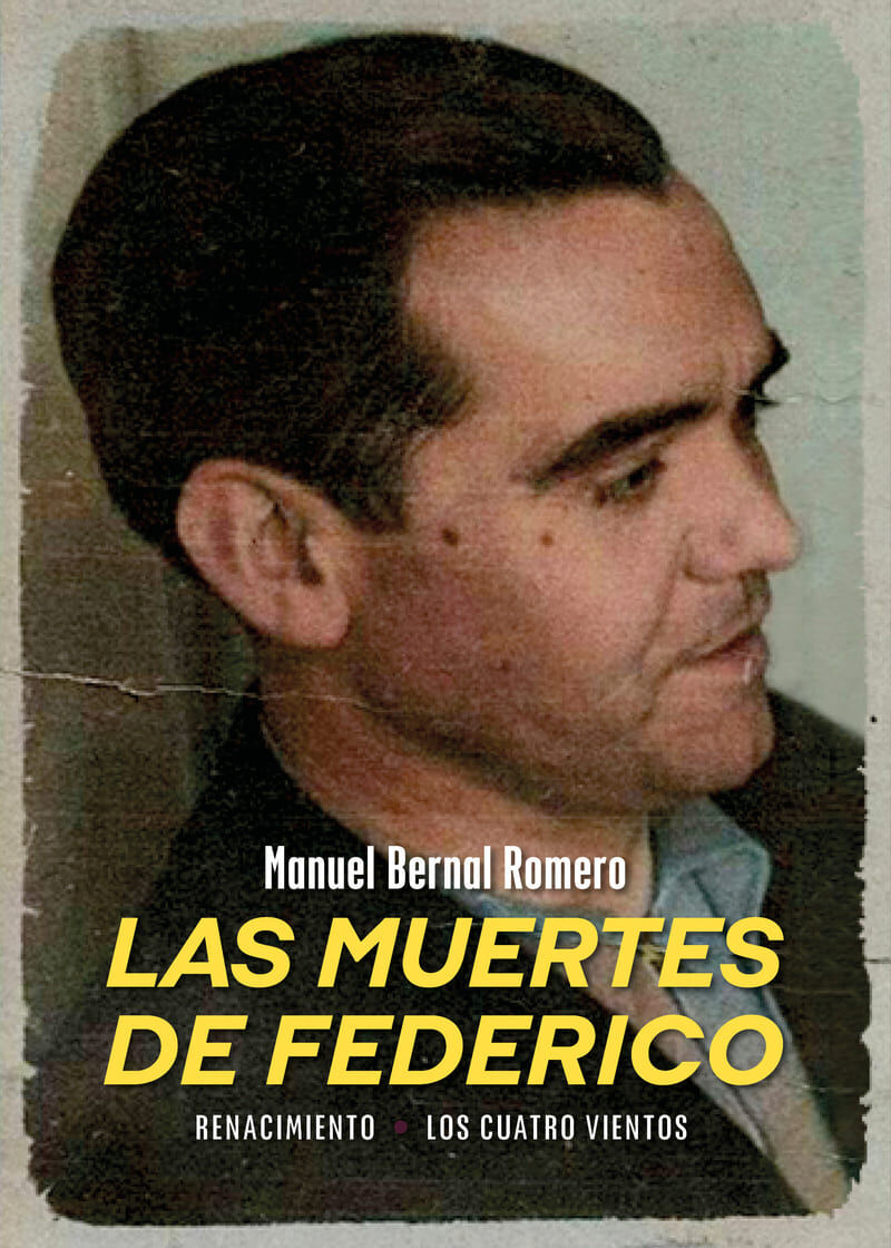 las muertes de federico - Manuel Bernal Romero