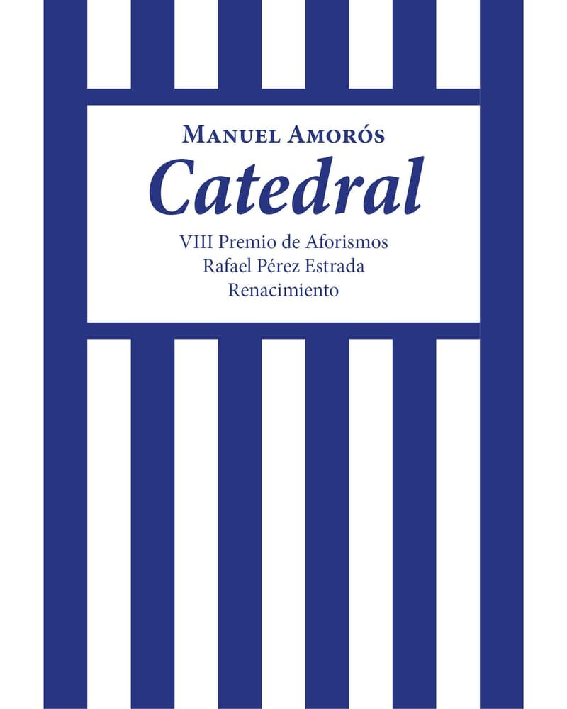 catedral (viii premio de aforismos rafael perez estrada 2023) - Manuel Amoros