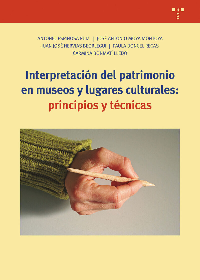 INTERPRETACION DEL PATRIMONIO EN MUSEOS Y LUGARES CULTURALES: PRINCIPIOS Y TECNICAS
