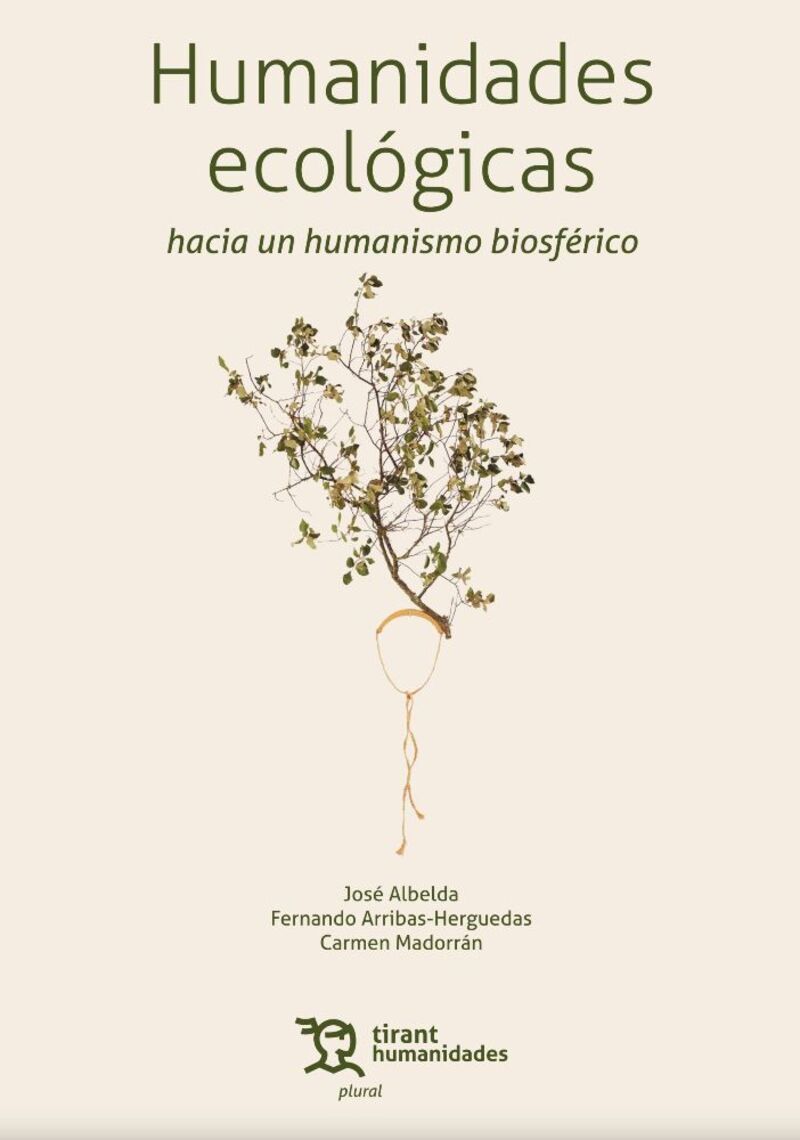 humanidades ecologicas hacia un humanismo biosferico - Jose Albelda / Fernando Arribas Herguedas / Carmen Madorran