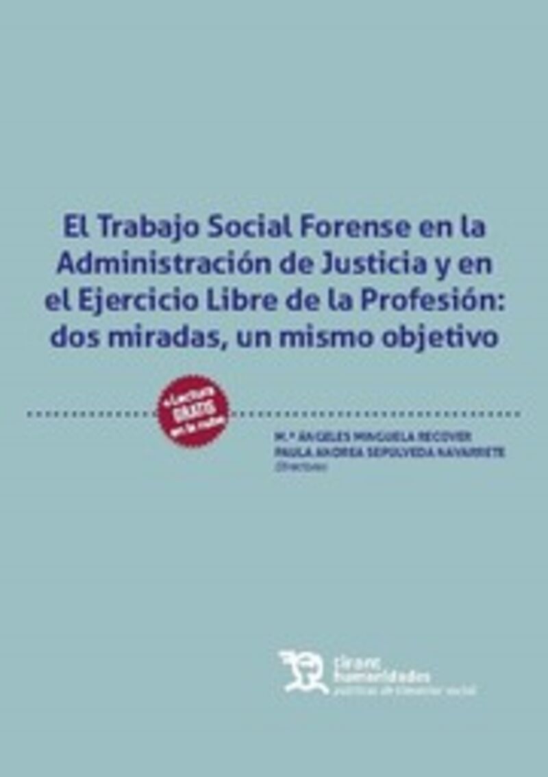 el trabajo social forense en la administracion de justicia y en el ejercicio libre de la profesion - Mª Angeles Minguela Recover / Paula Andrea Sepulveda Navarrete