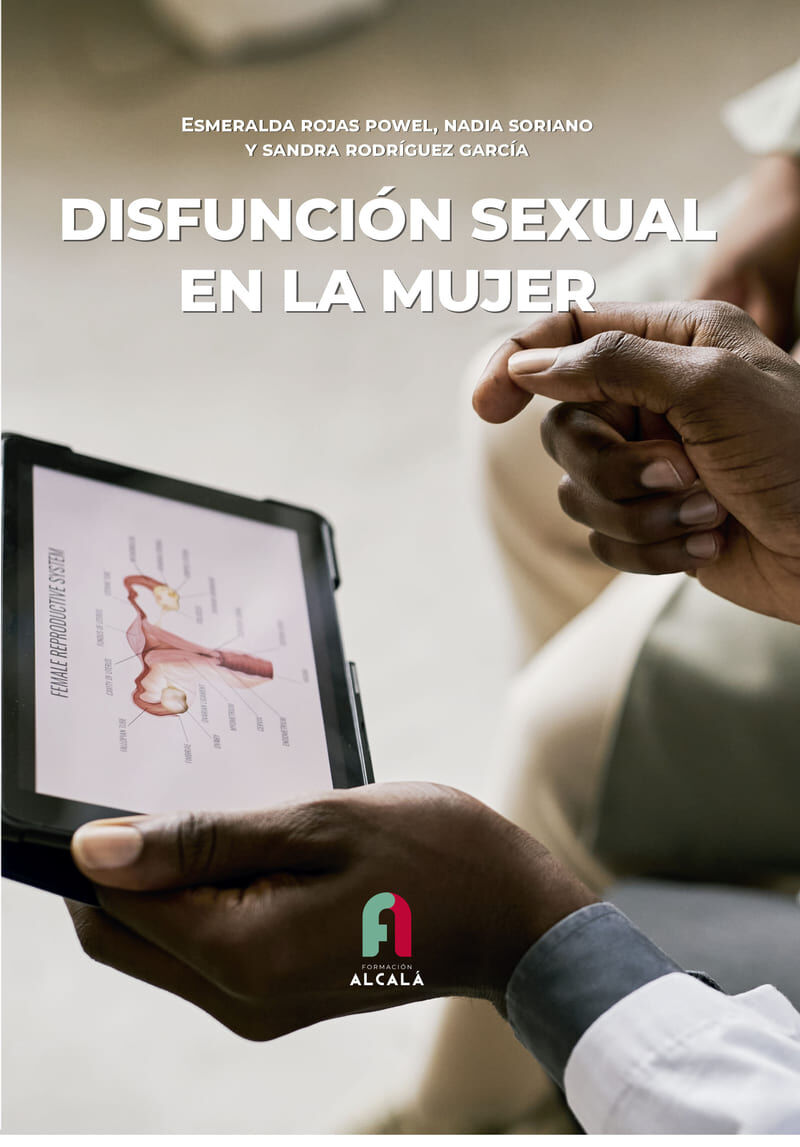 disfuncion sexual en la mujer - Sandra Rodriguez Garcia / Esmeralda Rojas Powel / Nadia Sorano