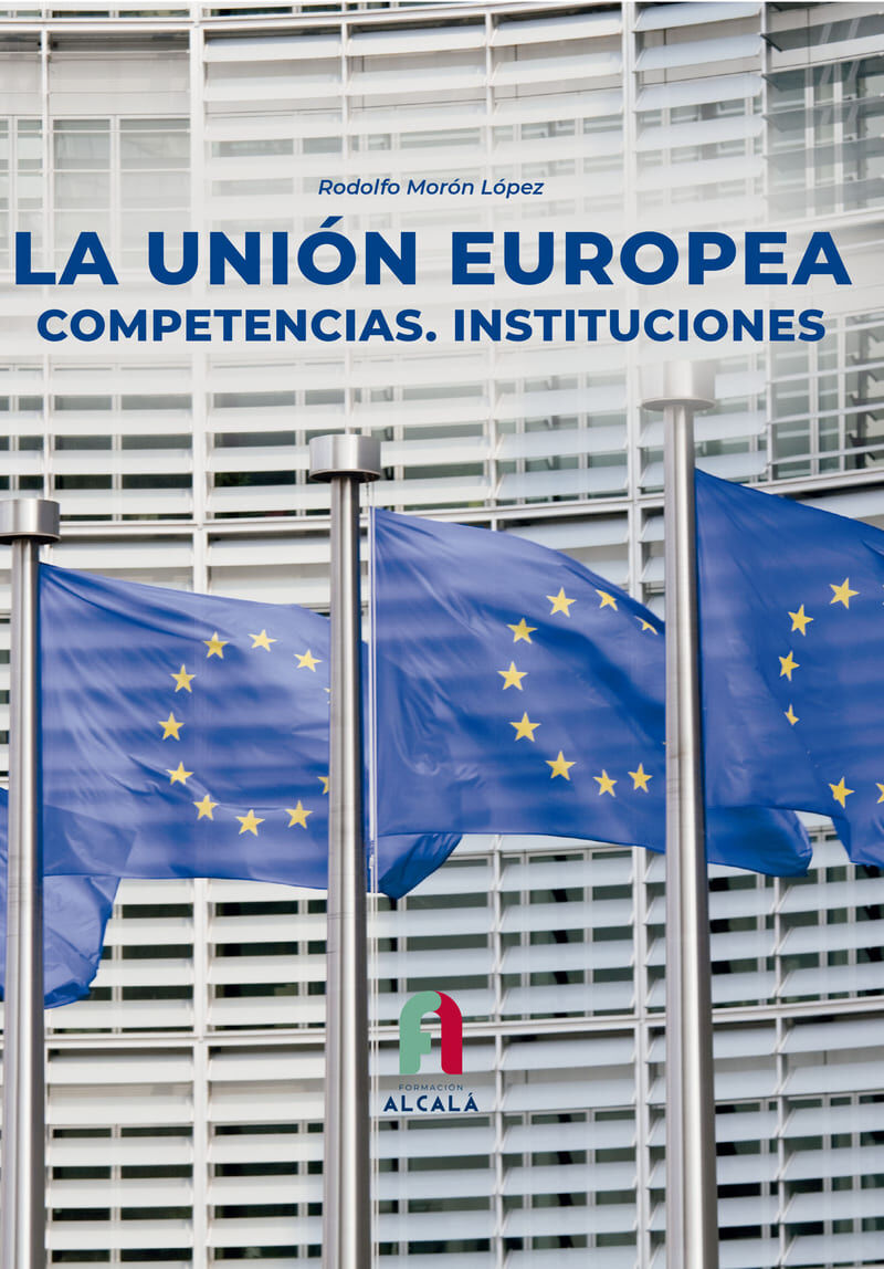 LA UNION EUROPEA - COMPETENCIAS. INSTITUCIONES