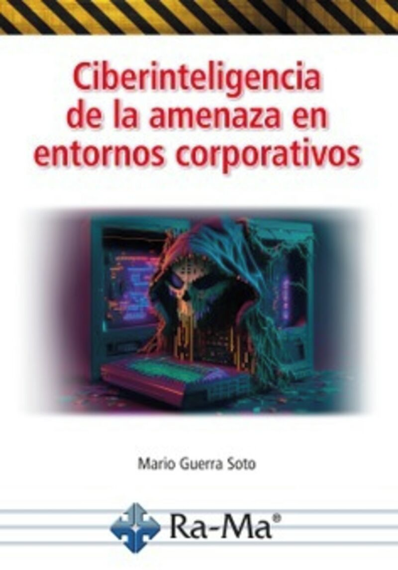 ciberinteligencia de la amenaza en entornos corporativos - Mario Guerra Soto