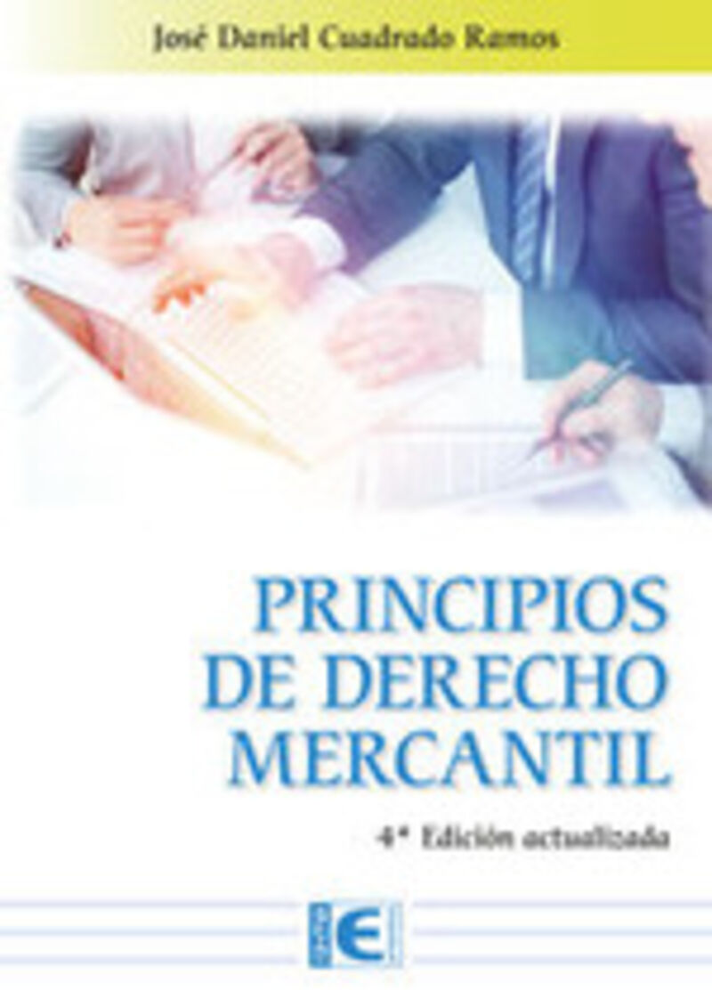 (4 ed) principios de derecho mercantil - Daniel Cuadrado Ramos