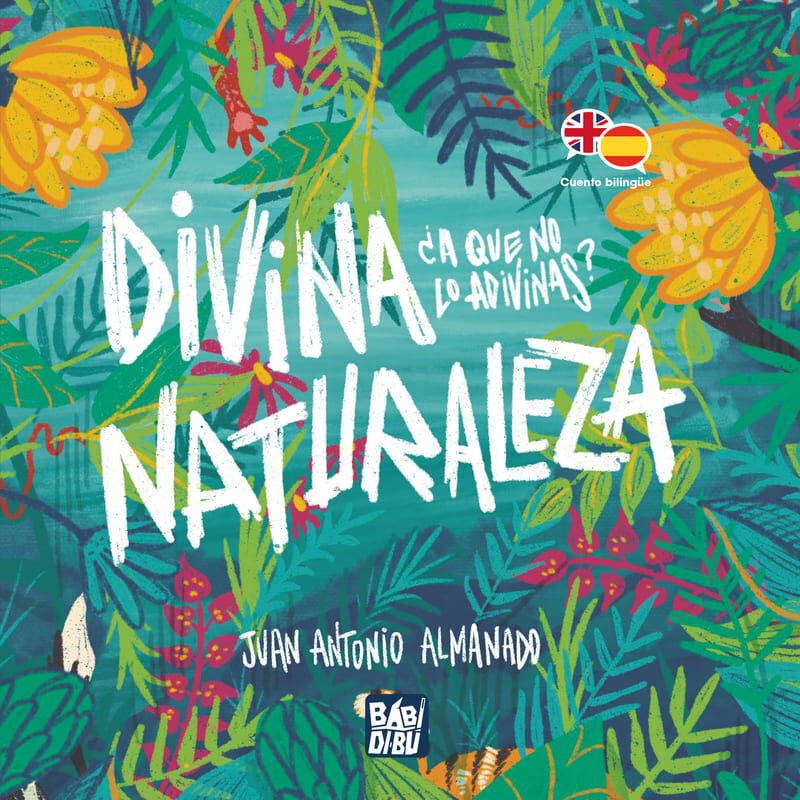 divina naturaleza - divine nature - Juan Antonio Almanado / Noelia Muñoz Carrero (il. )