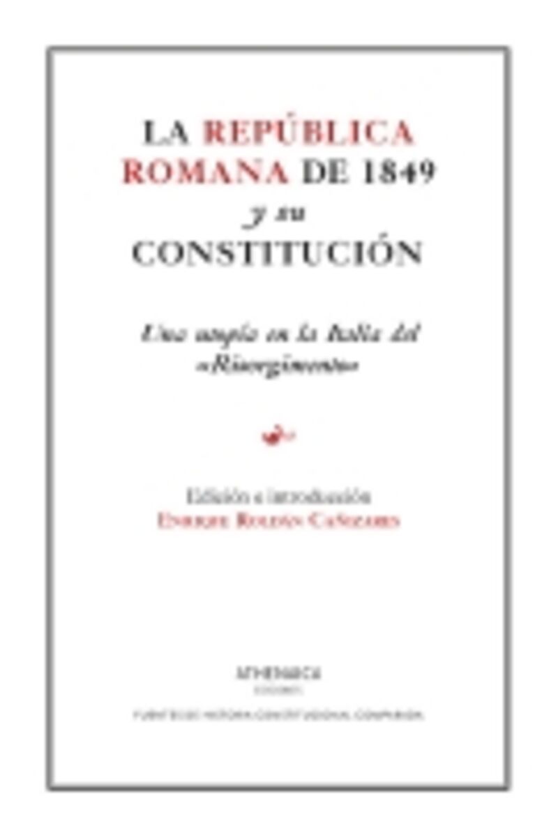 LA REPUBLICA ROMANA DE 1849 Y SU CONSTITUCION - UNA UTOPIA EN LA ITALIA DEL RISORGIMENTO