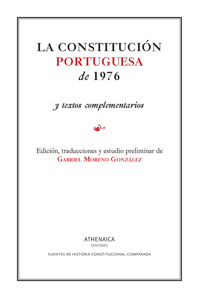 LA CONSTITUCION PORTUGUESA DE 1976 - Y TEXTOS COMPLEMENTARIOS