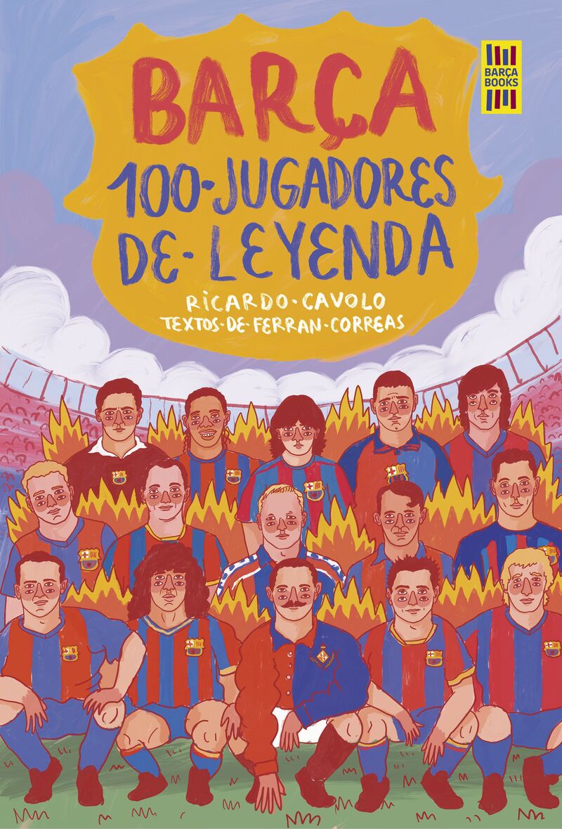 barça - 100 jugadores de leyenda - Ricardo Cavolo / Ferran Correas