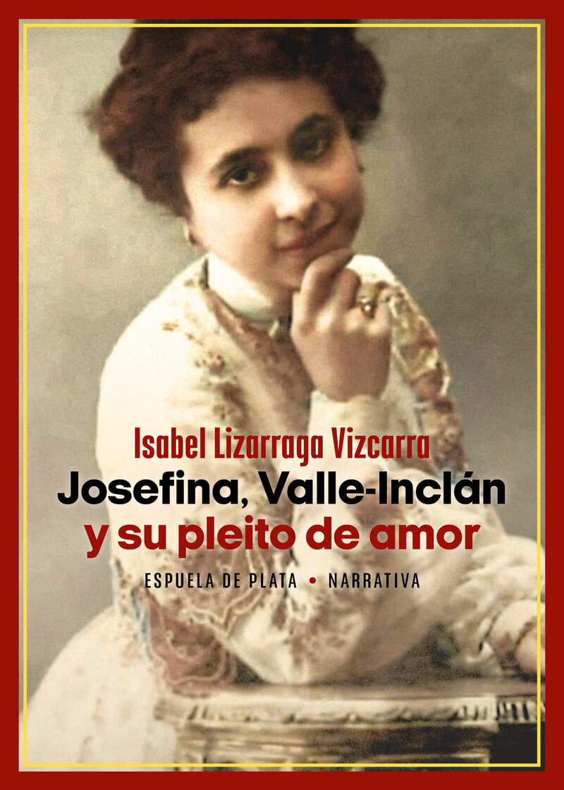 josefina, valle-inclan y su pleito de amor - Isabel Lizarraga Vizcarra