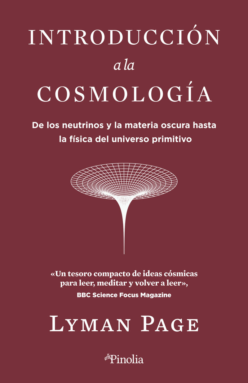 introduccion a la cosmologia - de los neutrinos y la materia oscura hasta la fisica del universo primitivo - Lyman Page