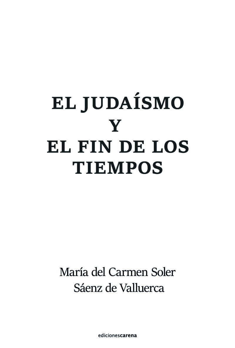 el judaismo y el fin de los tiempos - Maria Del Carmen Soler Saenz De Valluerca