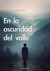 en la oscuridad del valle - Chelo Arroyo