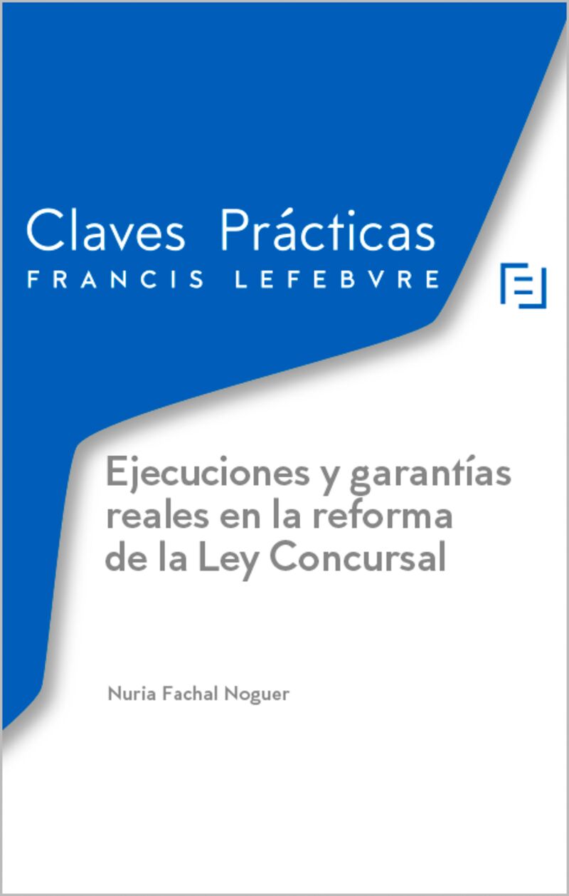 claves practicas ejecuciones y garantias reales en la reforma de la ley concursal - Aa. Vv.