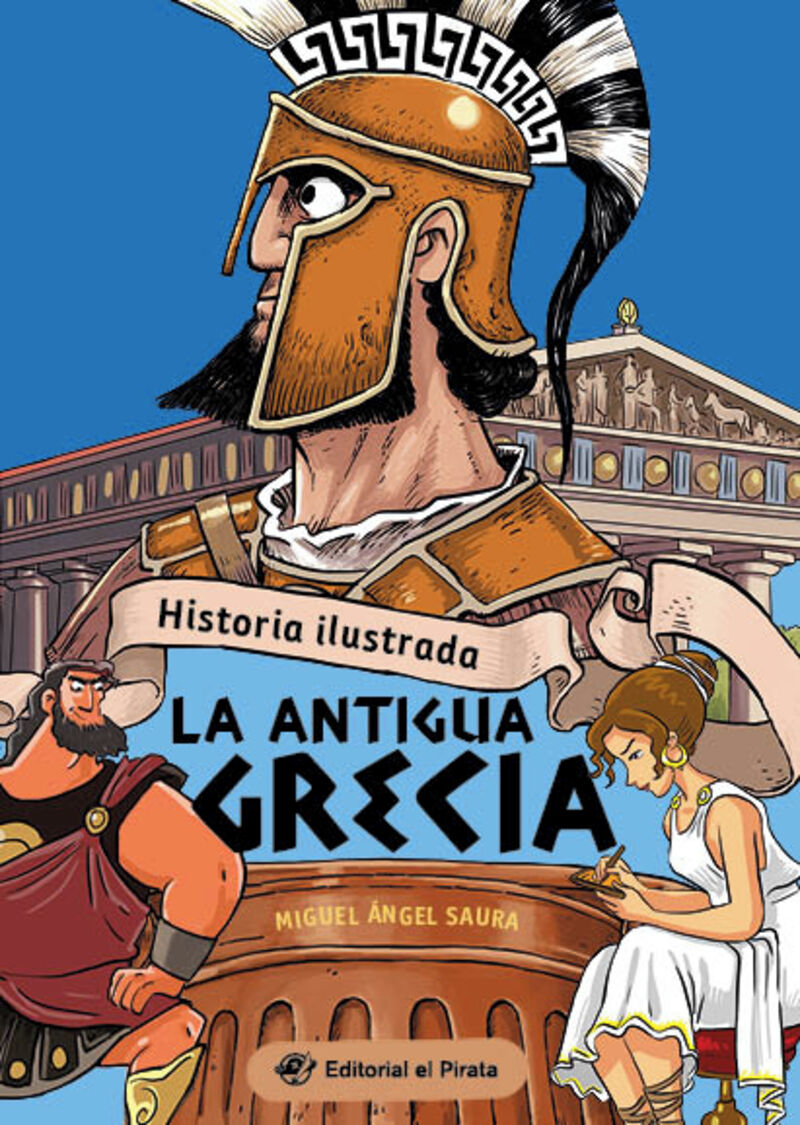 HISTORIA ILUSTRADA - LA ANTIGUA GRECIA - LIBRO DE NO FICCION - ¡INCLUYE CHISTES! LIBROS PARA NIÑOS Y NIÑAS - DE 9 A 13 AÑOS