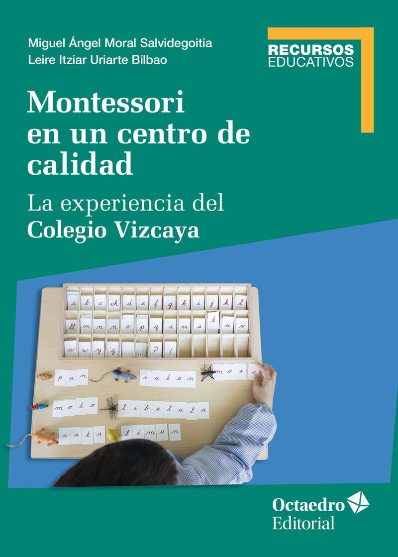 montessori en un centro de calidad - Miguel Angel Moral Salvidegoitia