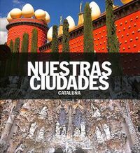 CATALUÑA - NUESTRAS CIUDADES