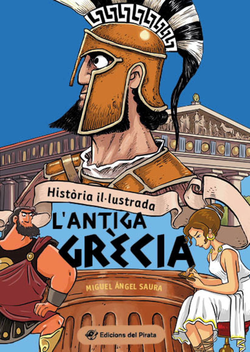HISTORIA ILLUSTRADA - L'ANTIGA GRECIA - LLIBRE DE L'ANTIGA GRECIA EN CATALA AMB ACUDITS! LLIBRES PER A NENS I NENES A PARTIR DE 10 ANYS.