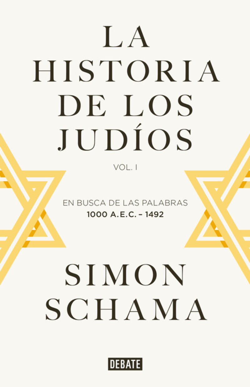 la historia de los judios i - en busca de las palabras, 1000 a. e. c. - 1492 - Simon Schama