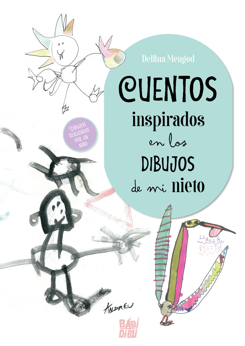 cuentos inspirados dibujos de mi nieto - Delfina Mengod / Andrea (il. )