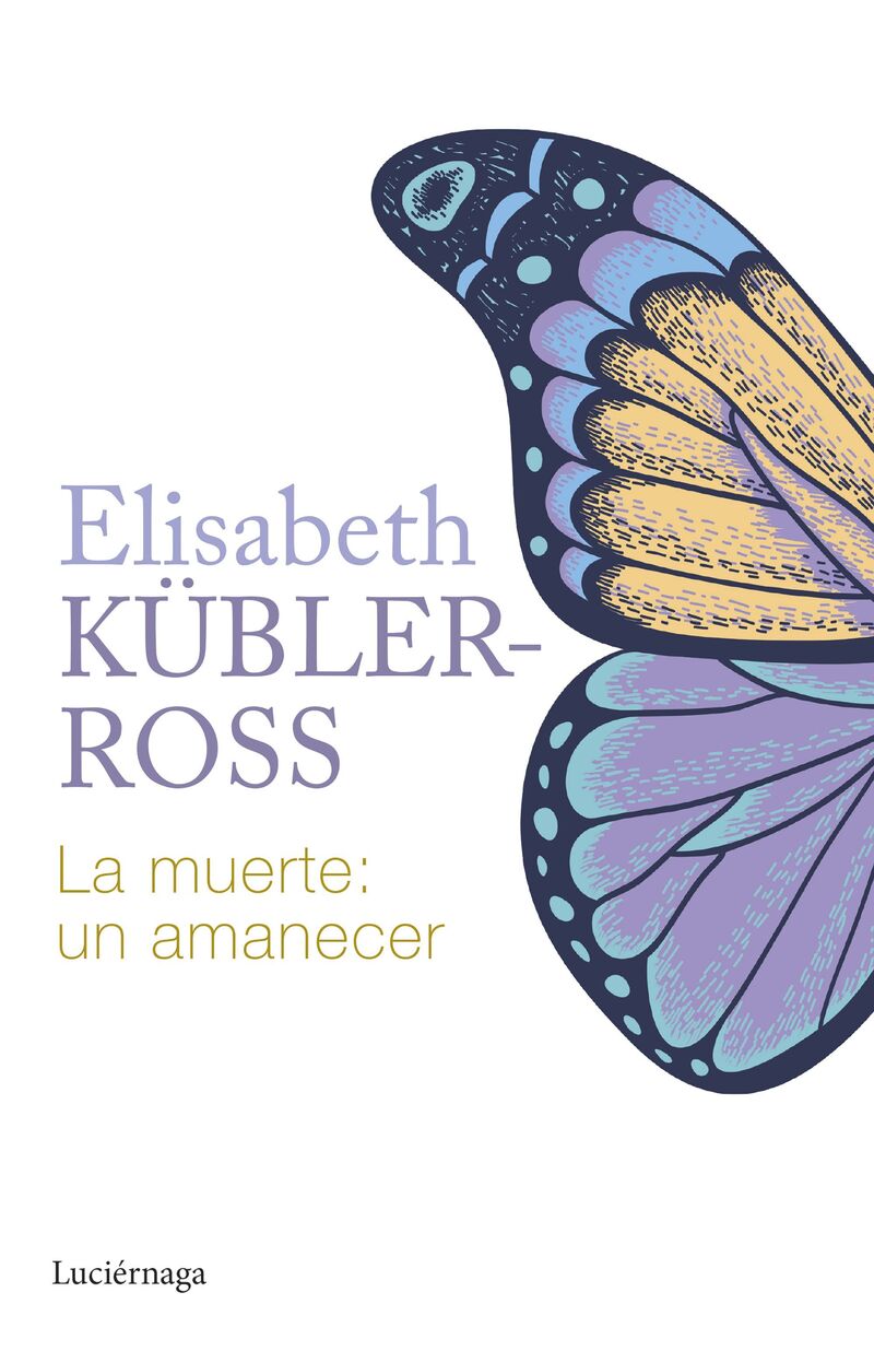 la muerte: un amanecer - Elisabeth Kubler-Ross
