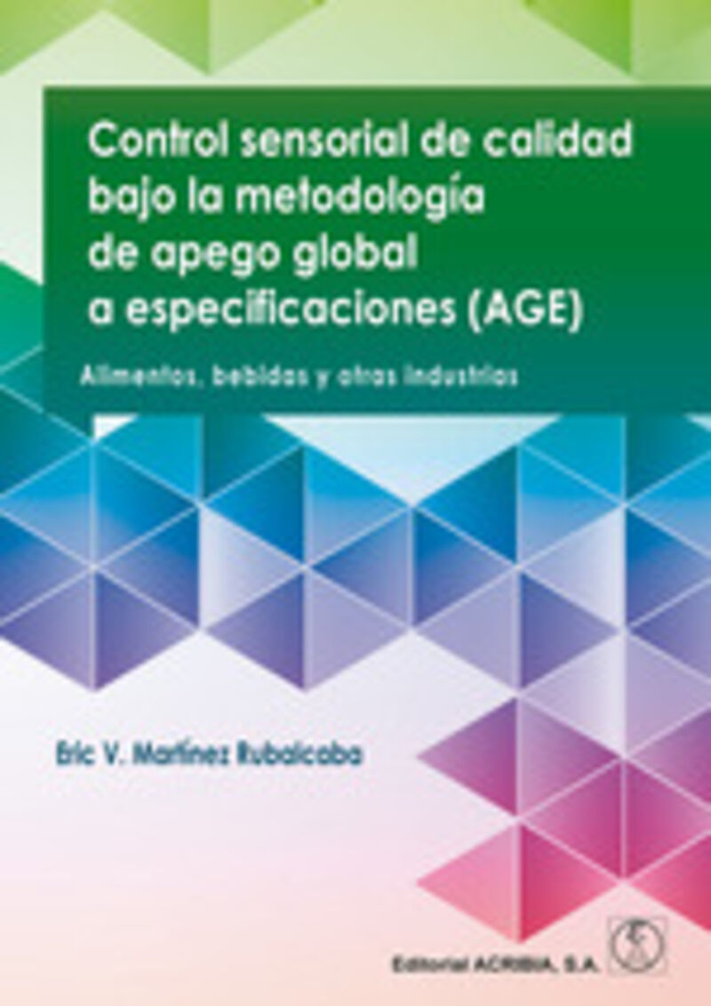 CONTROL SENSORIAL DE CALIDAD BAJO LA METODOLOGIA DE APEGO GLOBAL O ESPECIFICACIONES (AGE)
