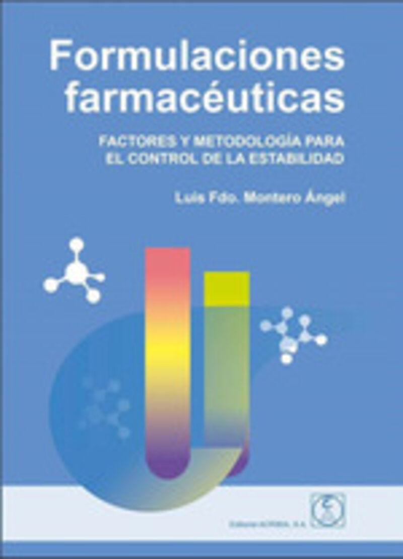 FORMULACIONES FARMACEUTICAS - FACTORES Y METODOLOGIA PARA EL CONTROL DE LA ESTABILIDAD